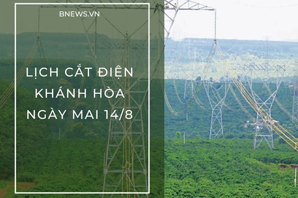 Lịch tạm ngừng cấp điện Khánh Hòa Nha Trang ngày mai 14/8