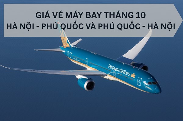 Vé máy bay giá rẻ Hà Nội – Phú Quốc khứ hồi tháng 10