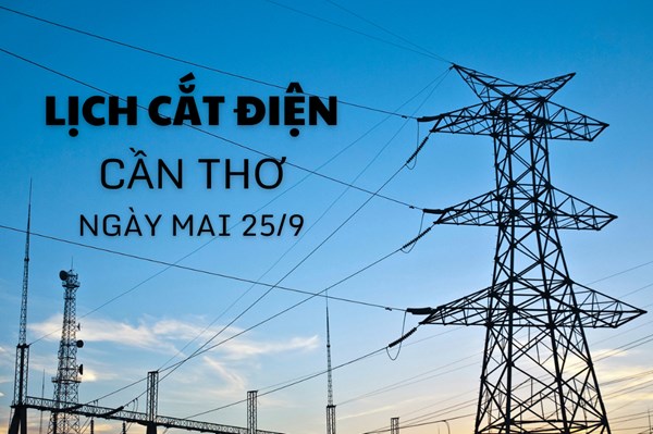 Lịch cắt điện Cần Thơ ngày mai 25/9 cập nhật mới nhất