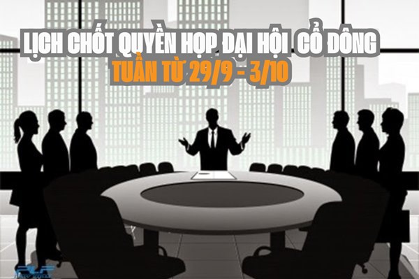 Tin chứng khoán: 16 doanh nghiệp chốt quyền họp đại hội cổ đông tuần tới