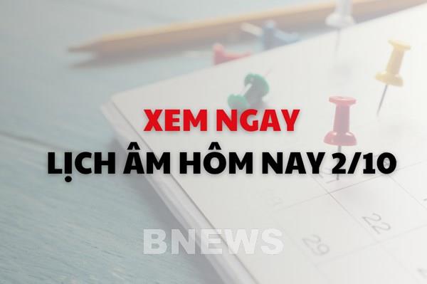 Xem ngay lịch âm dương hôm nay 2/10