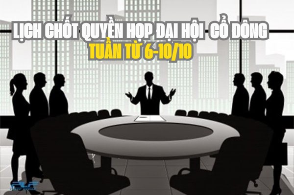Tin chứng khoán: 15 doanh nghiệp chốt quyền họp đại hội cổ đông tuần tới