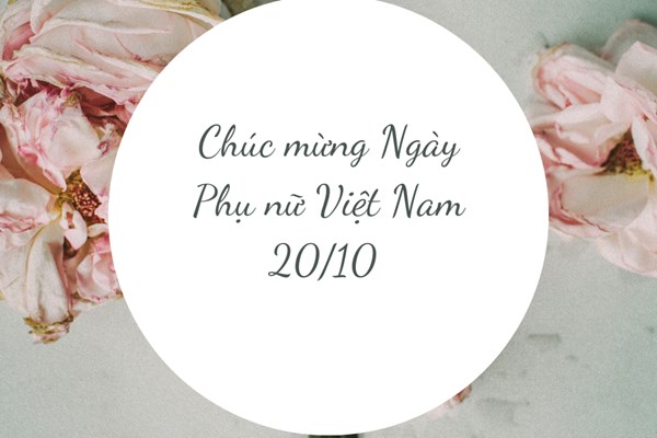 Lời chúc ngày Phụ nữ Việt Nam 20/10 dành tặng người yêu, bạn gái lãng mạn nhất
