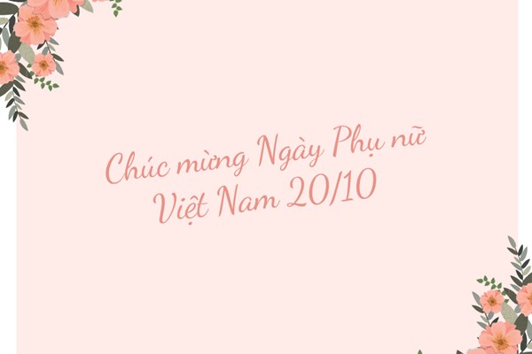 Lời chúc 20/10 dành tặng đồng nghiệp, bạn bè nữ tinh tế và ý nghĩa