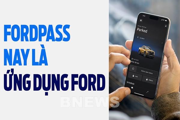 Ford Việt Nam đổi tên ứng dụng FordPass thành ứng dụng Ford