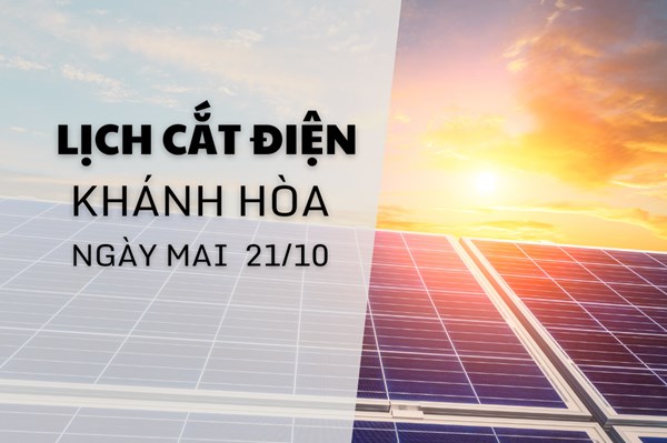Lịch cắt điện Khánh Hòa Nha Trang ngày mai 21/10 cập nhật mới nhất