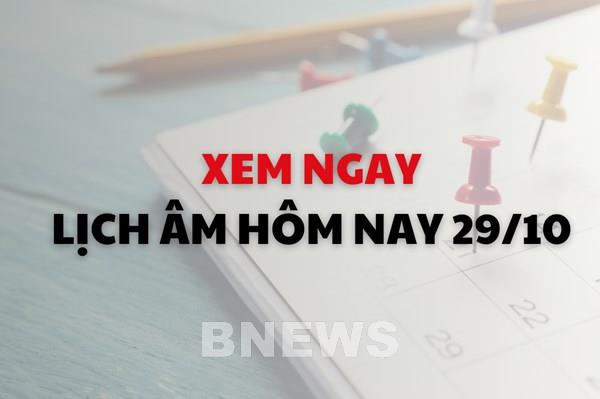Xem ngay lịch âm dương hôm nay 29/10