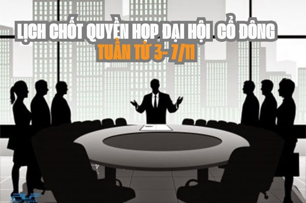 Tin chứng khoán: 20 doanh nghiệp chốt quyền họp đại hội cổ đông tuần tới