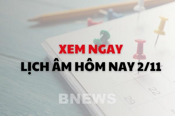Xem ngay lịch âm dương hôm nay 2/11