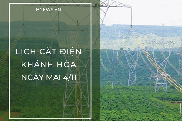 Lịch tạm ngừng cấp điện Khánh Hòa ngày mai 4/11