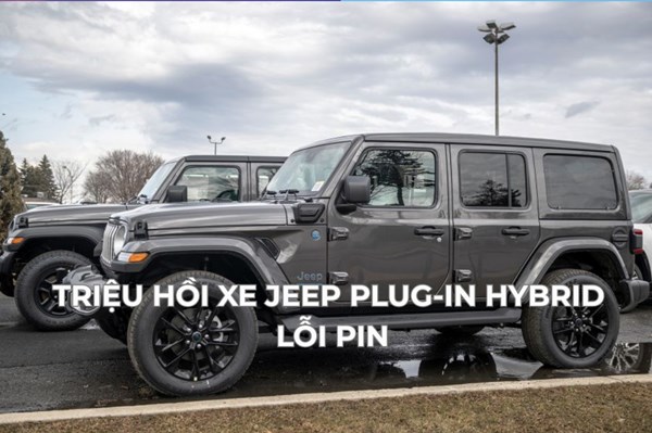Chrysler triệu hồi hơn 320.000 xe Jeep hybrid tại Mỹ do lỗi pin