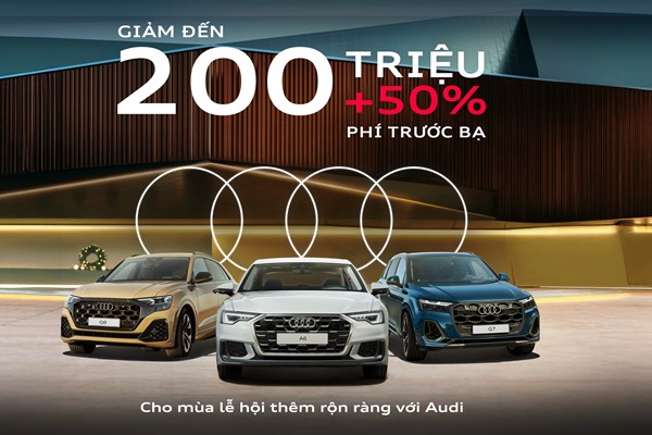 Audi Việt Nam ưu đãi lớn dịp cuối năm
