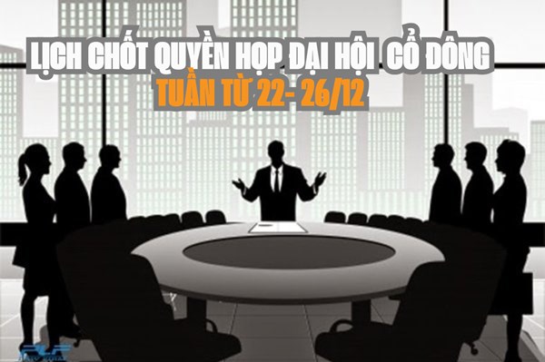 Tin chứng khoán: 7 doanh nghiệp chốt quyền họp đại hội cổ đông tuần tới