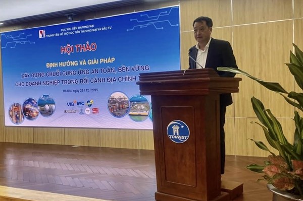 Định hướng xây dựng chuỗi cung ứng an toàn, bền vững trong bối cảnh địa chính trị mới