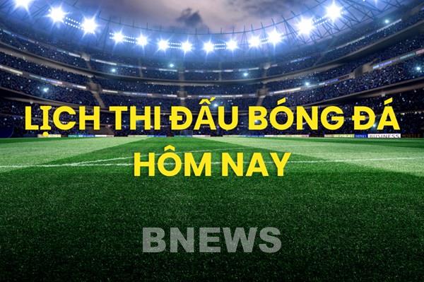 Lịch thi đấu bóng đá hôm nay ngày 5/1/2026