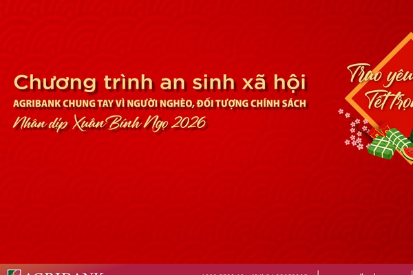 Triển khai chương trình “Agribank chung tay vì người nghèo, đối tượng chính sách nhân dịp Xuân Bính Ngọ 2026”