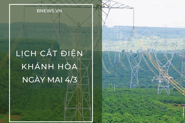 Lịch cắt điện Khánh Hòa Nha Trang ngày mai 4/3/2026 cập nhật mới nhất