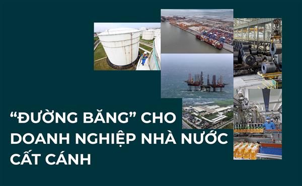 “Đường băng” cho doanh nghiệp nhà nước cất cánh