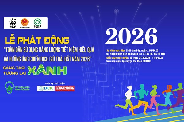 Phát động toàn dân tiết kiệm năng lượng, hưởng ứng Giờ Trái đất 2026