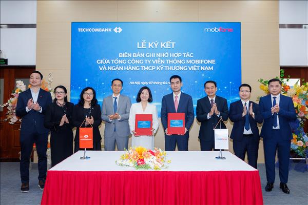 Techcombank và MobiFone bắt tay xây dựng hệ sinh thái tài chính – công nghệ số