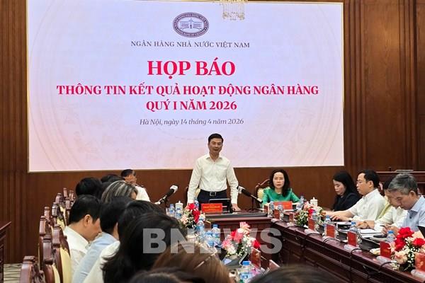 Tín dụng tăng 3,18% sau quý I/2026, dư nợ vượt 19 triệu tỷ đồng