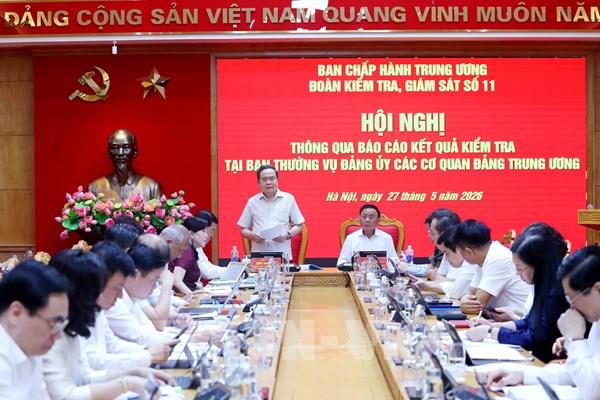 Hội nghị thông qua dự thảo Báo cáo kết quả kiểm tra tại Ban Thường vụ Đảng uỷ các cơ quan Đảng Trung ương