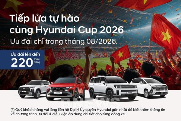 Hyundai Thành Công ưu đãi đến 220 triệu đồng trong tháng 8