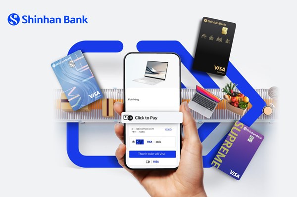 Shinhan Việt Nam cùng Visa triển khai giải pháp thanh toán Click to Pay
