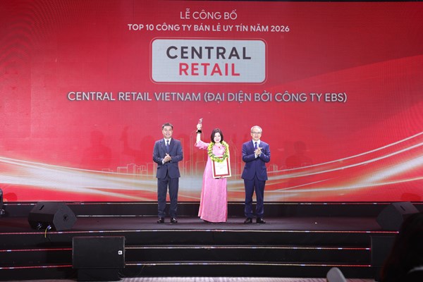 Central Retail Việt Nam tiếp tục lọt Top 10 Công ty uy tín ngành bán lẻ năm 2026