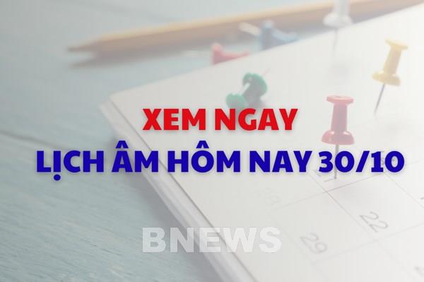 Xem ngay lịch âm dương hôm nay 30/10