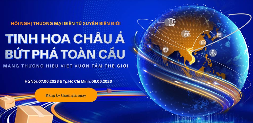 Sắp diễn ra Hội nghị Thương mại điện tử xuyên biên giới tại Việt Nam