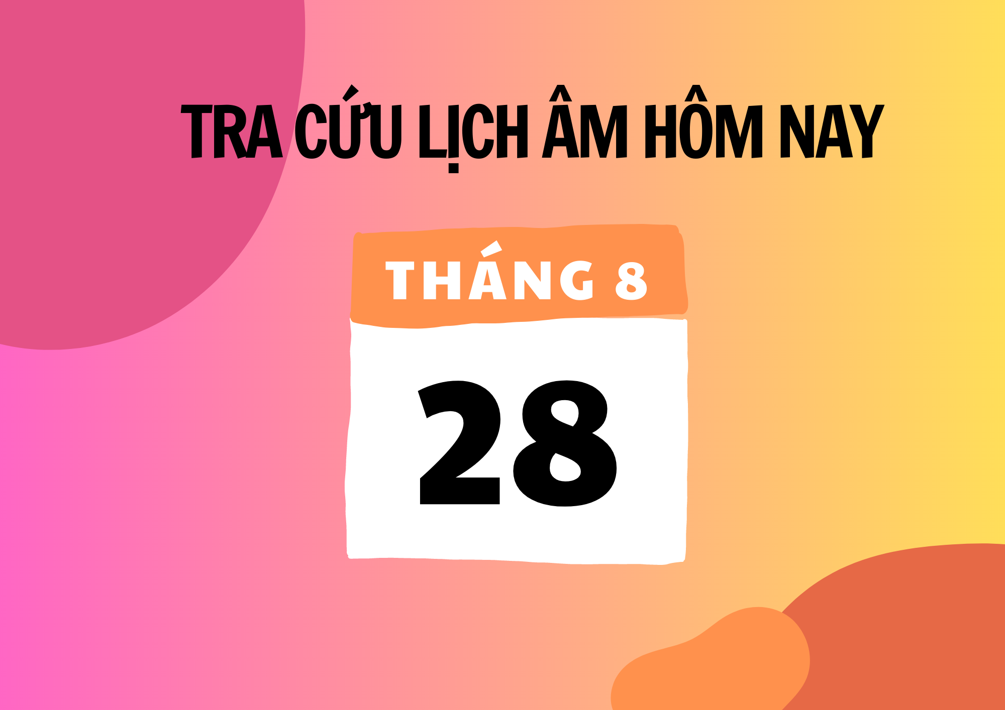 Xem Lịch Âm Hôm Nay 28/8 Và Ngày Mai