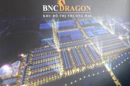 Ra mắt Khu đô thị thương mại BNC Dragon Ra mắt Khu đô thị thương mại BNC Dragon