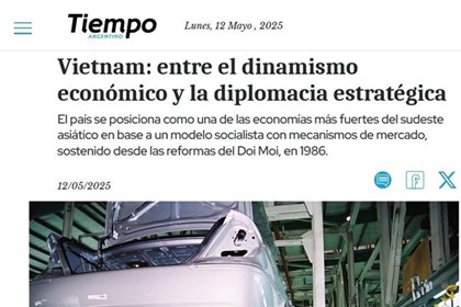 Truyền thông Argentina ca ngợi kinh tế và ngoại giao hiệu quả của Việt Nam