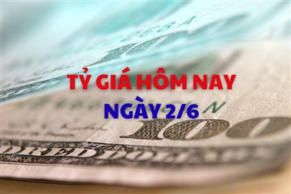 Tỷ giá hôm nay 2/6: USD và NDT đồng loạt tăng