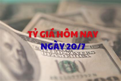Tỷ giá hôm nay 20/7: USD tăng mạnh 50 đồng