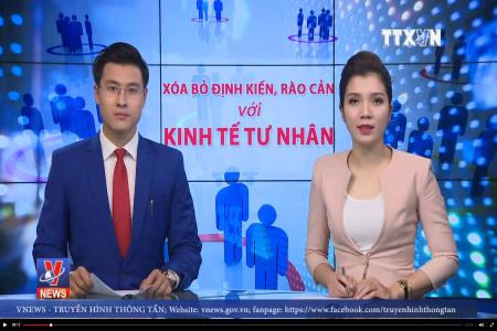 Xóa bỏ định kiến, rào cản với kinh tế tư nhân