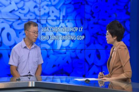 Lựa chọn nào hợp lý cho tăng trưởng GDP