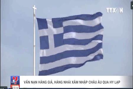 Vấn nạn hàng giả hàng nhái xâm nhập châu Âu qua Hy Lạp