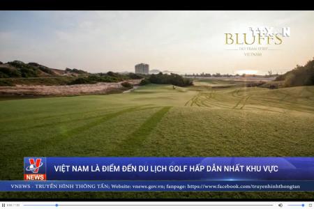 Việt Nam là điểm đến du lịch golf hấp dẫn nhất khu vực