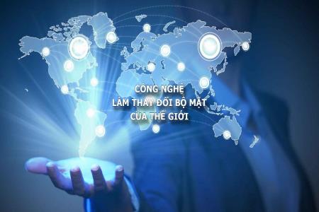 Công nghệ làm thay đổi bộ mặt của thế giới