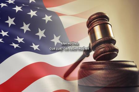 Ảnh hưởng của Luật cải cách thuế Mỹ