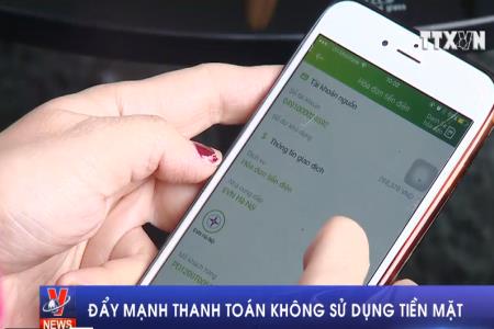 Đẩy mạnh thanh toán không sử dụng tiền mặt