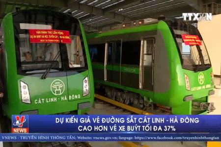 Giá vé đường sắt Cát Linh - Hà Đông dự kiến cao hơn vé xe buýt tối đa 37%
