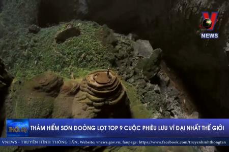 Thám hiểm Sơn Đoòng lọt top 9 cuộc phiêu lưu vĩ đại nhất thế giới