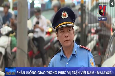 Phân luồng giao thông phục vụ trận Việt Nam – Malaysia