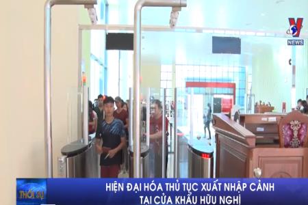 Hiện đại hóa thủ tục xuất nhập cảnh tại cửa khẩu Hữu Nghị
