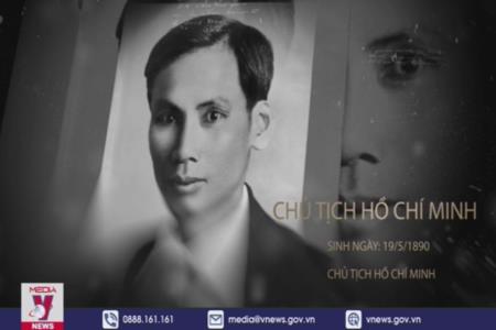 Chủ tịch Hồ Chí Minh - Người làm rạng rỡ non sông đất nước Việt Nam