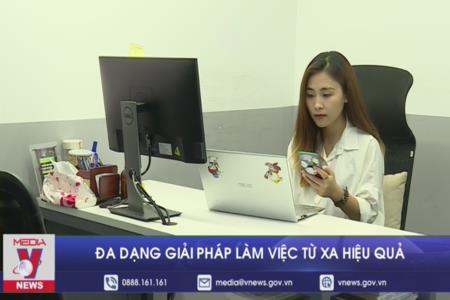 Đa dạng giải pháp làm việc từ xa hiệu quả