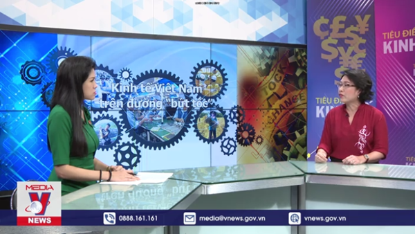 KINH TẾ VIỆT NAM TRÊN ĐƯỜNG “BỨT TỐC”